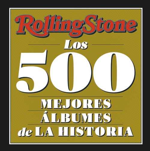 Rolling Stone: Los 500 mejores álbumes de la historia