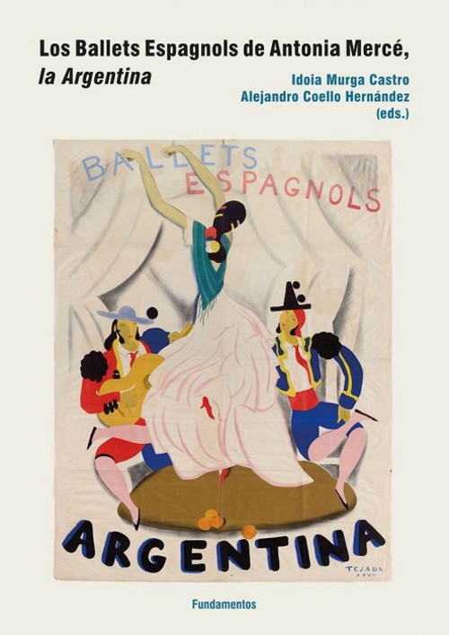 Los Ballets Espagnols de Antonia Mercé, la Argentina. 9788424514242