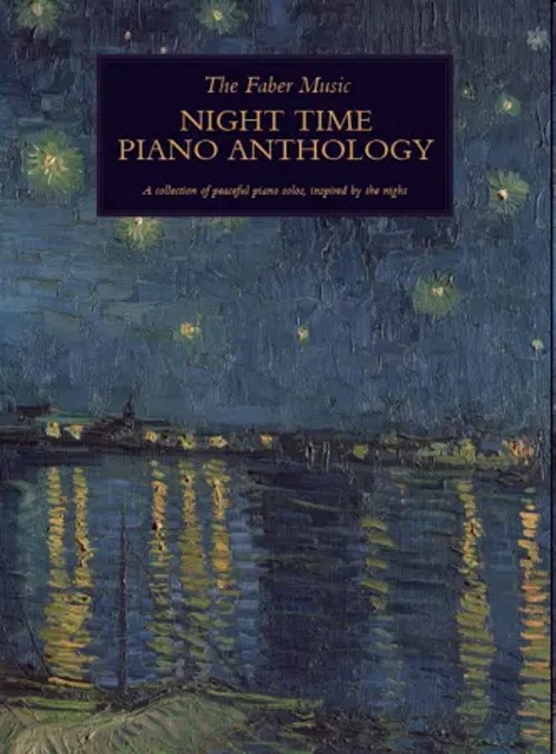 The Faber Music Night Time Piano Anthology. 9780571543151