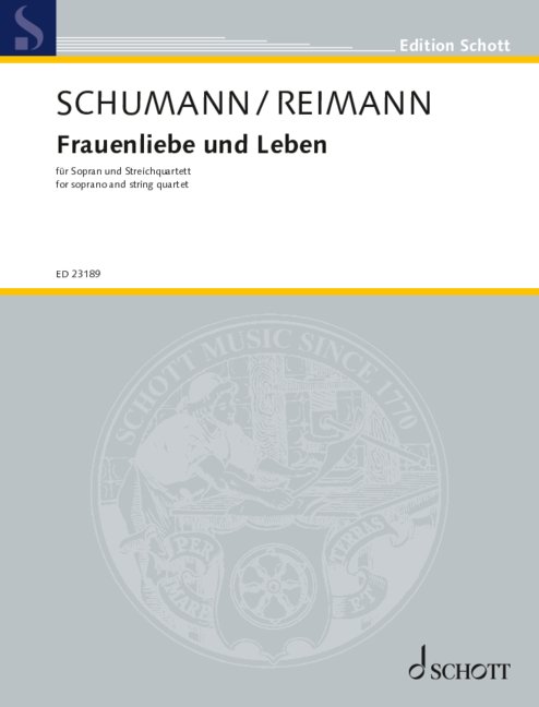 Frauenliebe und Leben op. 42, Song cycle by Robert Schumann (op. 42, 1840) based on poems by Adelbert von Chamisso (1830), for soprano and string quartet, Score and parts. 9790001208512 Frauenliebe und Leben op. 42, Song cycle by Robert Schumann (op. 42, 1840) based on poems by Adelbert von Chamisso (1830), for soprano and string quartet, Score and parts. 9790001208512