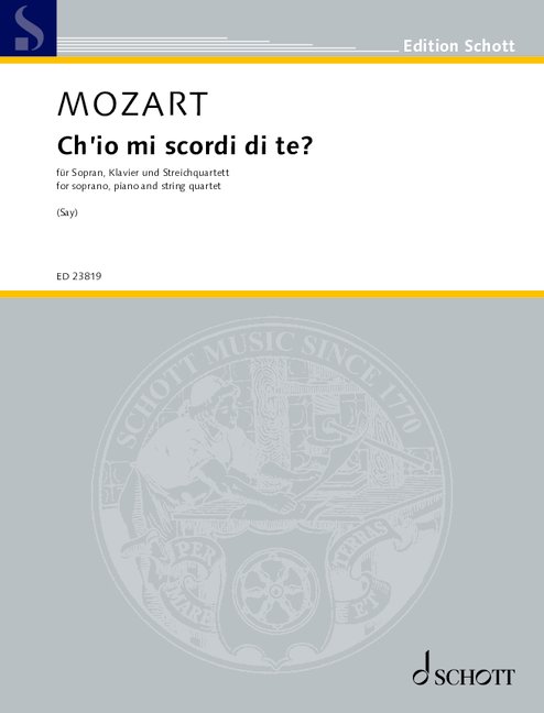 Ch'io mi scordi di te? K. 505, for soprano, piano and string quartet, Score and parts. 9790001219495 Ch'io mi scordi di te? K. 505, for soprano, piano and string quartet, Score and parts. 9790001219495