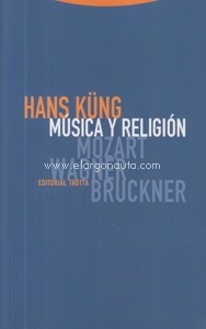 Música y religión. Mozart, Wagner, Bruckner