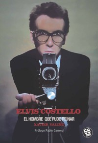 Elvis Costello. El hombre que pudo reinar