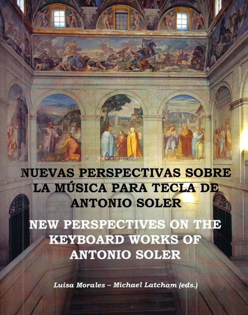 Nuevas Perspectivas sobre la música para tecla de Antonio Soler = New Perspectives on the Keyboard Works of Antonio Soler. 9788461743940