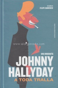 Johnny Hallyday. A toda tralla