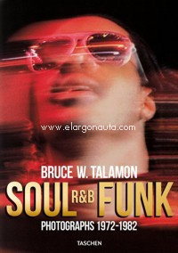 Soul R&B Funk: Photographs 1972-1982. 9783836583251