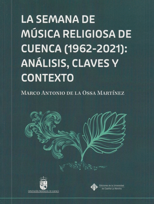 La Semana de Música Religiosa de Cuenca (1962-2021): análisis, claves y contextos